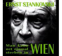 Ernst Stankovski - Man Kann Net Einmal Sterb