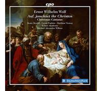 Ernst Wilhelm Wolf : Cantates de Noël. Mordal, Poplutz, Vieweg, Willens.