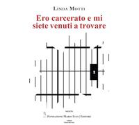 Ero carcerato e mi siete venuti a trovare