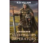 Eroberer: Aufstieg des Imperators: Eine epische militärische Fantasy Saga: 2 (Estarath Saga (Deutsche Ausgabe))