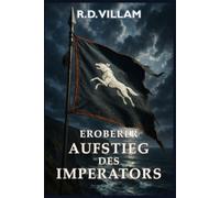 Eroberer: Aufstieg des Imperators: Eine epische militärische Fantasy Saga (Estarath Saga (Deutsche Ausgabe))
