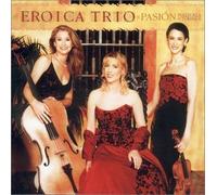 Eroica Trio - Pasion