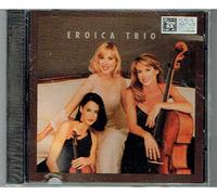 Eroica Trio - Ravel: Piano Trio