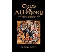 Eros And Allegory: Medieval Exegesis of the Song of Songs: 156 (Cistercian Studies Series)