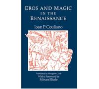 Eros and Magic in the Renaissance (Chicago Original Paperback)