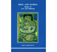 Eros and Pathos: The Far Side of Passion (Studies in Jungian Psychology)