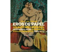Eros de papel: un infierno español. | Jean-louis Guereña