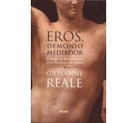 Eros, demonio mediador: El juego de las máscaras en el Banquete de Platón (fuera de colección)
