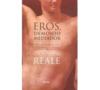 Eros, demonio mediador: El juego de las máscaras en el Banquete de PLatón (SIN COLECCION)