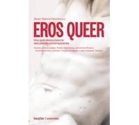 EROS QUEER: Una guía clásica para la sexualidad contemporánea: 19 (esenciales)