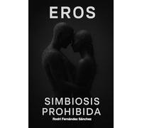 Eros: Simbiosis prohibida