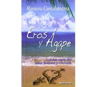 Eros y Ágape: Las dos caras del amor humano y cristiano (Agua Viva)
