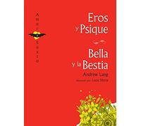 Eros y Psique / Bella y la Bestia (Amor y Susto)