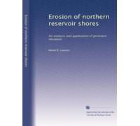 Erosion of northern reservoir shores: An analysis and application of pertinent literature