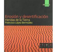 Erosión y desertificación. Heridas de la Tierra.: 3 (Matices)