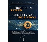 Erosione del tempo e velocità della soluzione. Rethinking del Time Value of Money nelle procedure di sovraindebitamento