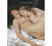 Erotic Art: The nude, pleasure, and beauty in artistic history