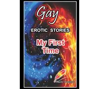 EROTIC GAY STORIES: MY FIRST TIME