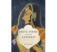 Erotic Poems from the Sanskrit: An Anthology (Translations from the Asian Classics)