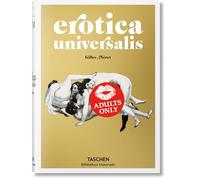Erotica Universalis: From Pompeii to Picasso (Bibliotheca Universalis)
