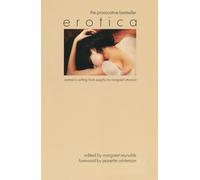 Erotica: Women's Writing from Sappho to Margaret Atwood