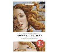 Erótica y materna: Un viaje al universo femenino (CLAVES)