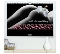 Erotik Art etwas Blumig POMBASTISCH (hochwertiger Premium Wandkalender 2026 DIN A2 quer), Kunstdruck in Hochglanz: Reizvolle Ansichten in Schwarzweiss.