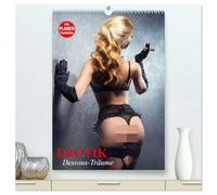 Erotik. Dessous-Träume (hochwertiger Premium Wandkalender 2026 DIN A2 hoch), Kunstdruck in Hochglanz: Schöne Frauen in verführerischer Reizwäsche
