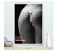 Erotik. Sinnliche Rundungen (hochwertiger Premium Wandkalender 2026 DIN A2 hoch), Kunstdruck in Hochglanz: Die Schönheit der weiblichen Rundungen in schwarz-weiß