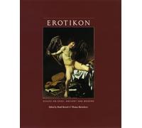 Erotikon: Essays on Eros, Ancient and Modern