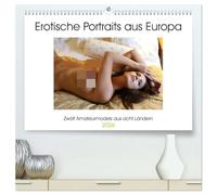 Erotische Portraits aus Europa (hochwertiger Premium Wandkalender 2026 DIN A2 quer), Kunstdruck in Hochglanz: Schönheit und Erotik aus den verschiedensten europäischen Ländern