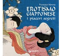 Erotismo giapponese. I piaceri segreti. Ediz. illustrata (Compatti varia)