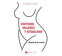 Erotismo, mujeres y sexualidad: Después de los sesenta