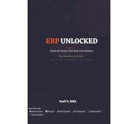 ERP Unlocked: Inside the System That Runs Your Business - From Spreadsheets to Strategy
