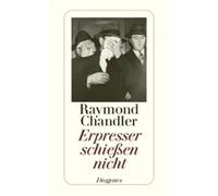 Erpresser schießen nicht | Raymond Chandler, Hans Wollschläger