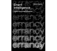 Errant Intelligence: A Media Theory of Machine Learning (Recursions)