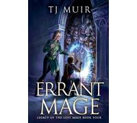 Errant Mage: 5 (Legacy of the Lost Mage)