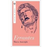 Errantes: Novela finalista del Premio Strega 2022 (Plata)