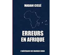 Erreurs en Afrique: L’abécédaire des mauvais choix