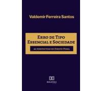 Erro De Tipo Essencial E Sociedade (ebook)