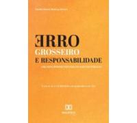 Erro Grosseiro E Responsabilidade (ebook)