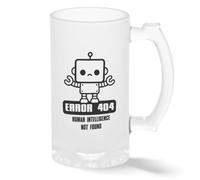 Error 404 Human Intelligence Not Found Funny Taza de cristal pintado transparente Taza para de Beer 500ml