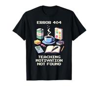 Error 404: Motivación No Encontrada | Pixel Art Teacher Life Camiseta