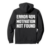 Error 404 Motivation Not Found Refranes Divertidos Sudadera con Capucha