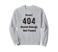 Error 404 Social Energy Not Found Funny Introvert Gamer Sudadera