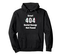 Error 404 Social Energy Not Found Funny Introvert Gamer Sudadera con Capucha