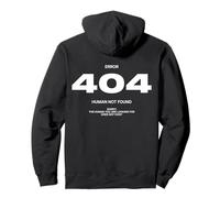 Error 404 X HUMAN NO FOUND. SORRY! Sudadera con Capucha