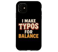 Error de ortografía divertido Cita de humor tipográfico sarcástico Carcasa para iPhone 11