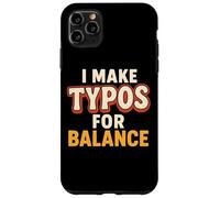 Error de ortografía divertido Cita de humor tipográfico sarcástico Carcasa para iPhone 11 Pro Max