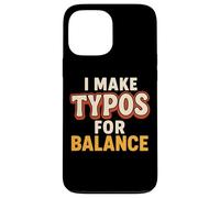 Error de ortografía divertido Cita de humor tipográfico sarcástico Carcasa para iPhone 13 Pro Max